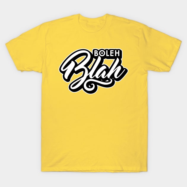 Boleh Blah T-Shirt by rolz